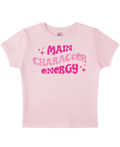 Main Character Energy Pink Baby Tee
