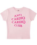 Anti Cardio Club Pink Baby Tee