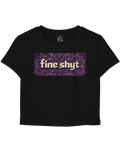 Fine Shyt Black baby Tee